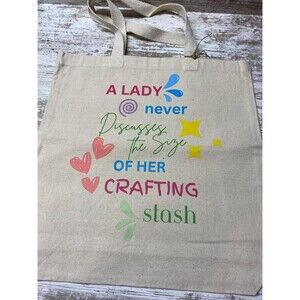 Canvas Tote Bag "A Lady Never Discusses The Size Of Her Crafting Stash"